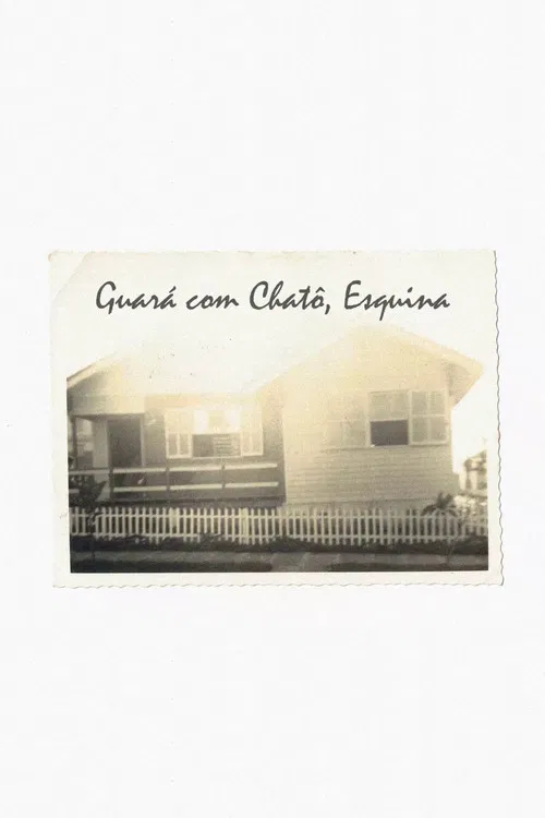 Guará com Chatô, Esquina poster