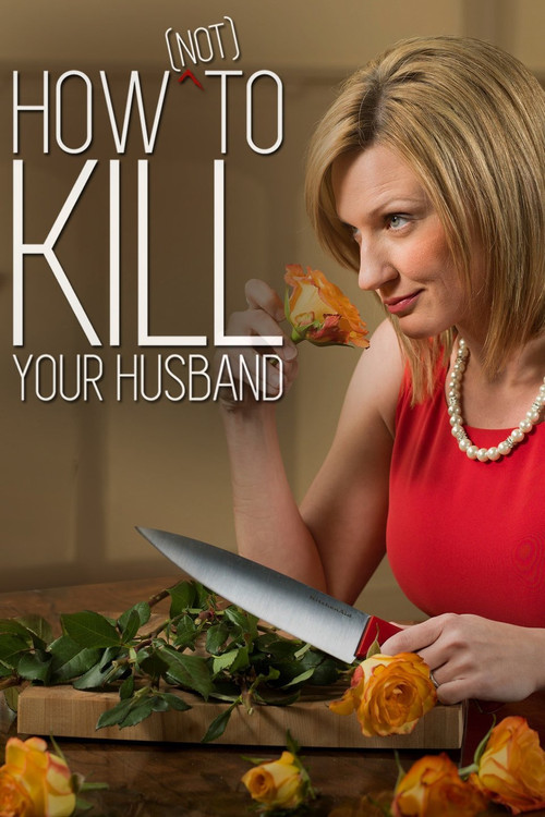 How (Not) to Kill Your Husband poster