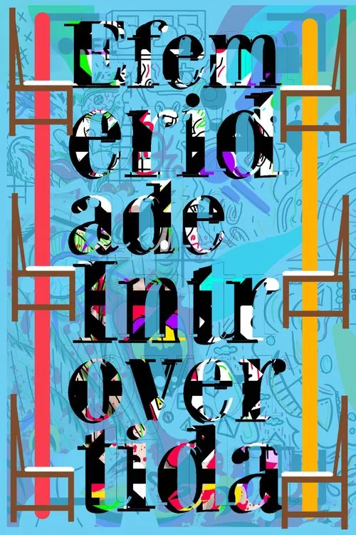 Efemeridade Introvertida poster