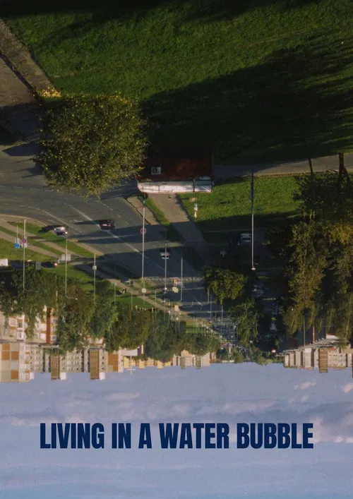 Living in a Water Bubble poster