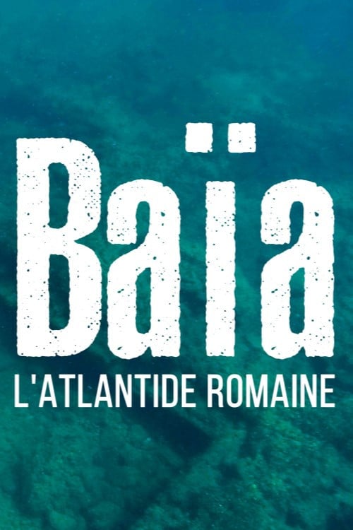 Baiae, the Atlantis of Rome poster