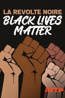 La révolte noire - Black Lives Matter poster