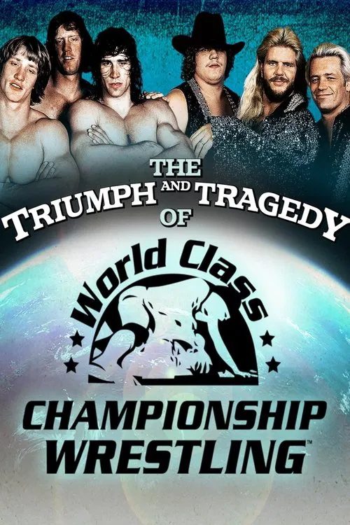 The Triumph and Tragedy of World Class Championship Wrestling poster