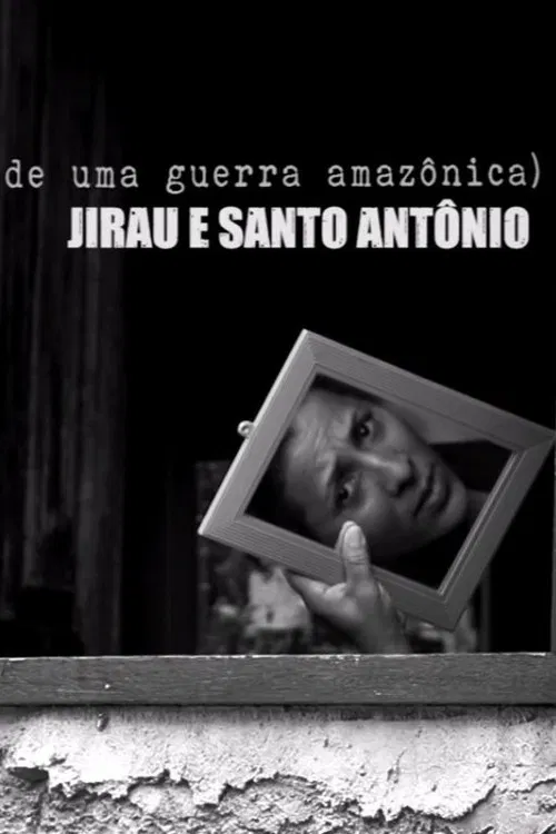 Jirau and Saint Antônio:  reports of an amazon war poster