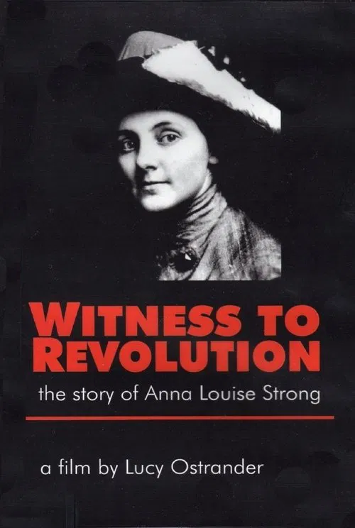 Witness to Revolution: The Story of Anna Louise Strong poster