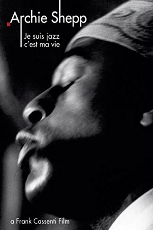 Archie Shepp: Je suis jazz... c'est ma vie poster
