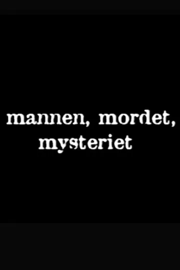 Olof Palme: Mannen, mordet, mysteriet poster