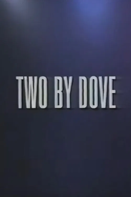 Two by Dove poster