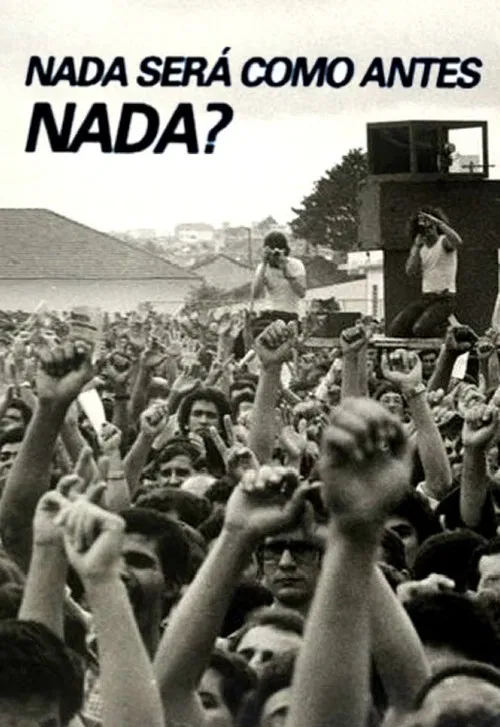Nada Será como Antes, Nada? poster