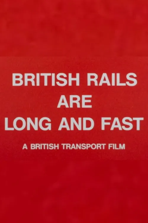 British Rails Are Long and Fast poster