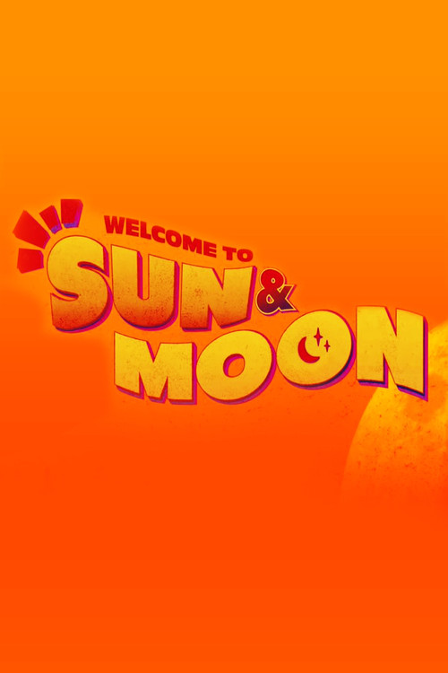 Welcome to Sun & Moon! poster