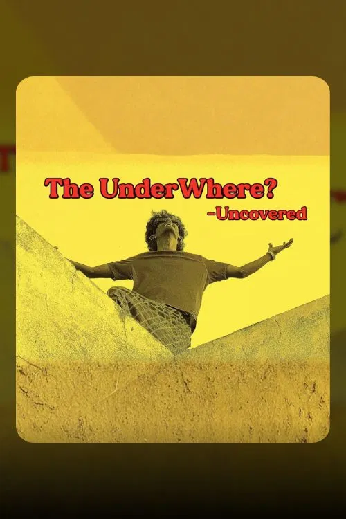 UnderWhere? Uncovered poster