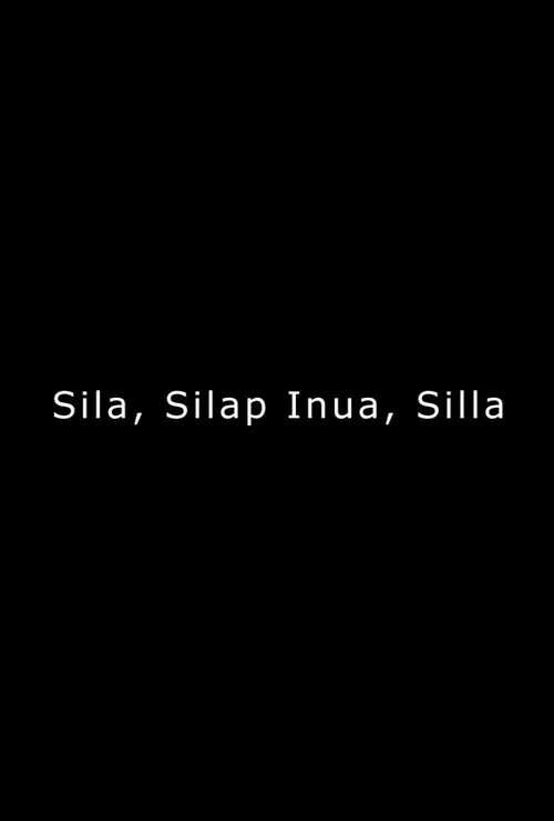 Sila, Silap Inua, Silla poster