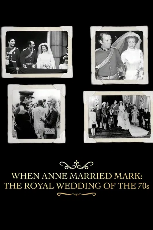 When Anne Married Mark: The Royal Wedding of the 70s poster