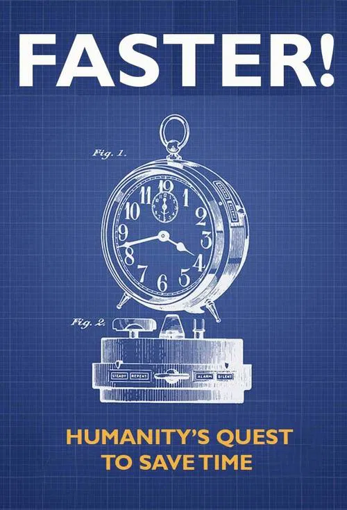 Faster! Humanity's Quest to Save Time poster