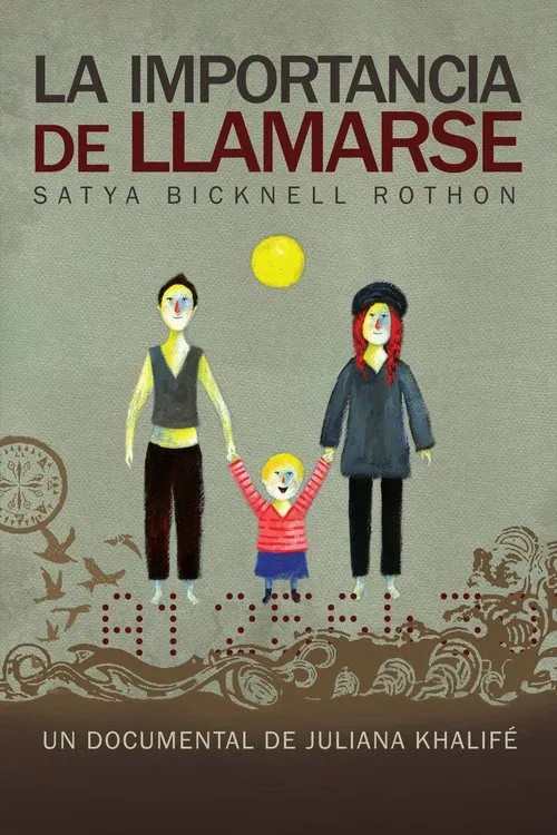 La importancia de llamarse Satya Bicknell Rothon poster