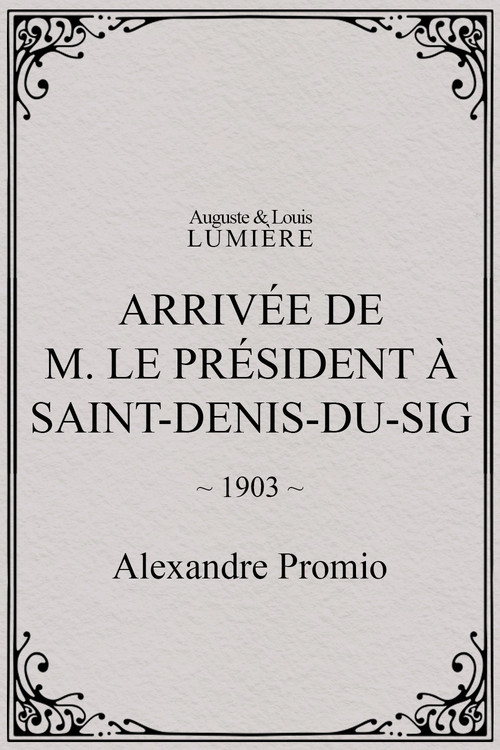 Arrivée de M. le président à Saint-Denis-du-Sig poster