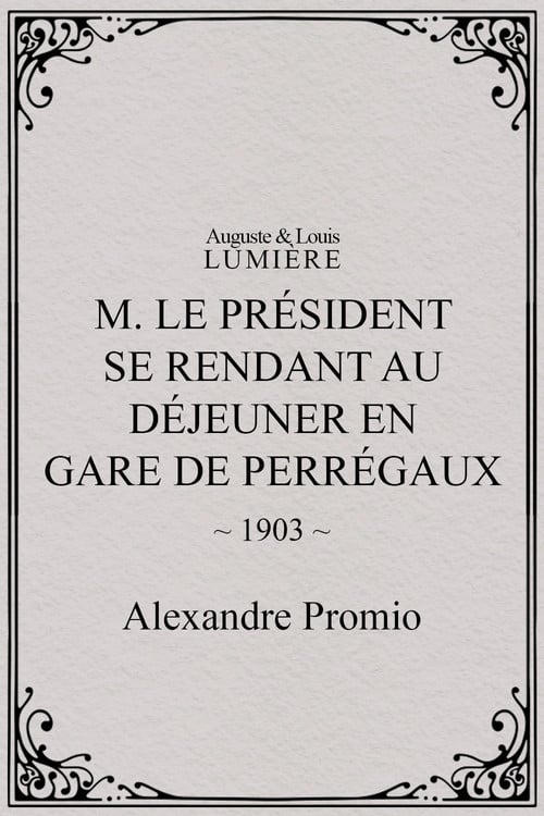 M. le président se rend au déjeuner en gare de Perrégaux poster