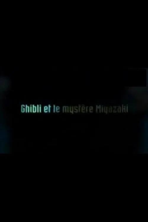 Ghibli and The Miyazaki Mystery poster