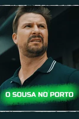 O Sousa no Porto poster