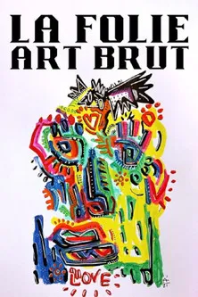 La folie art brut poster