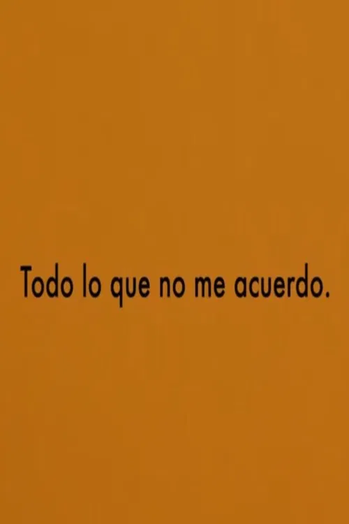 Todo lo que no me acuerdo poster