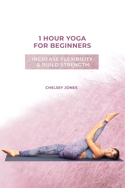 One Hour Beginners Yoga for Flexibility & Strength with Chelsey Jones poster
