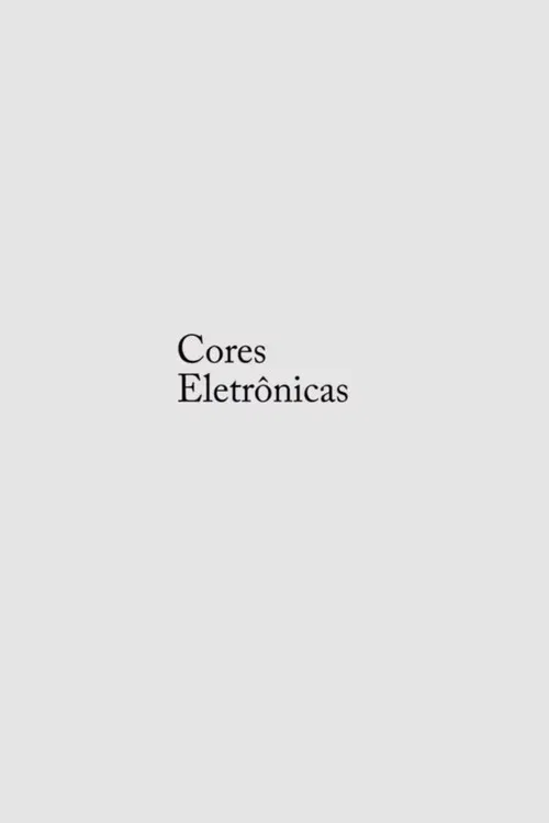 Cores Eletrônicas poster