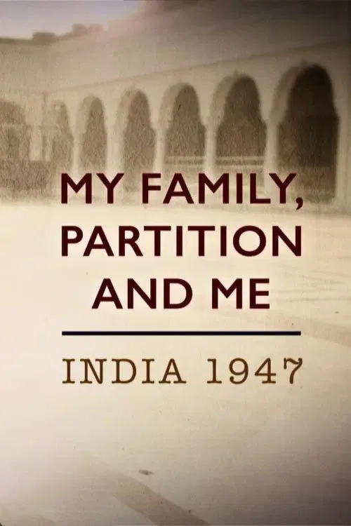 My Family, Partition and Me: India 1947 poster