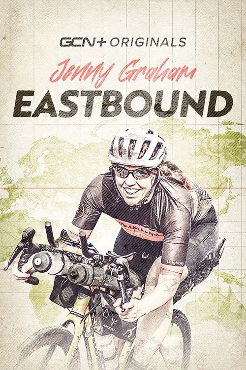 Eastbound: Jenny Graham's Round The World Adventure poster