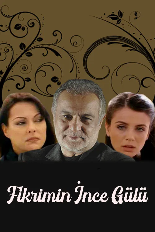 Fikrimin İnce Gülü poster