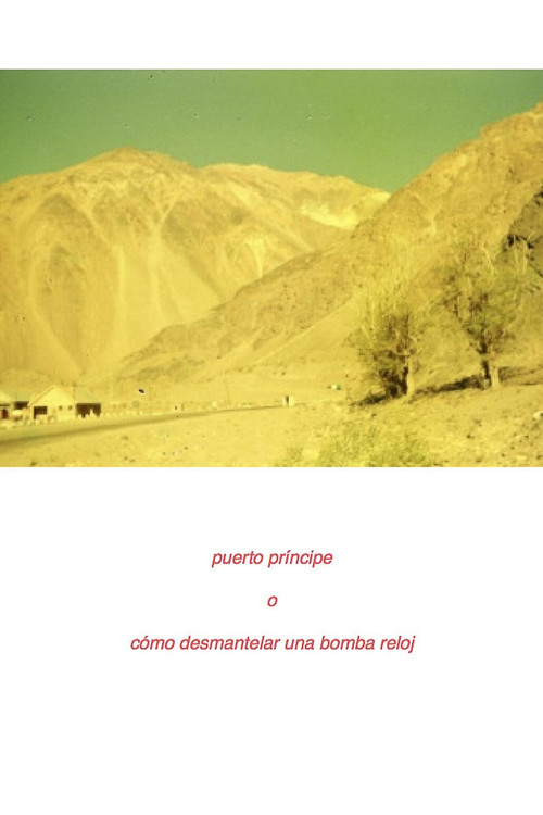 Puerto Príncipe o Cómo Desmantelar una Bomba Reloj poster
