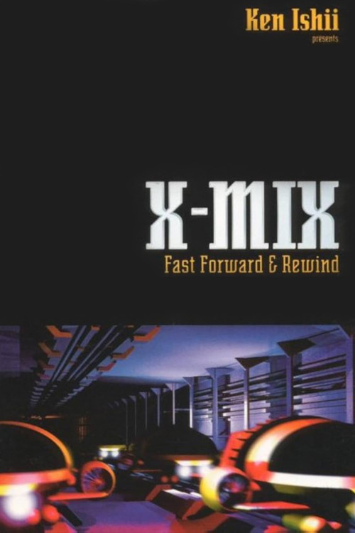X-Mix: Fast Forward and Rewind poster