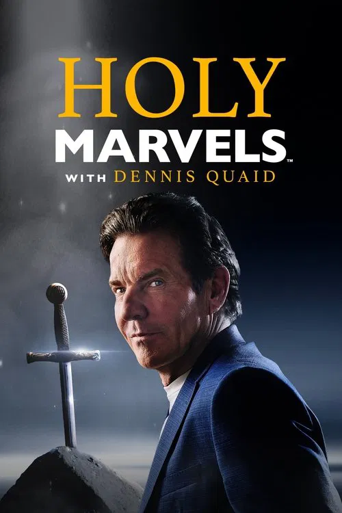 Holy Marvels with Dennis Quaid poster