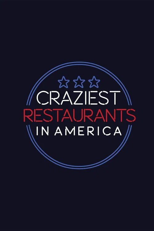 Craziest Restaurants in America poster