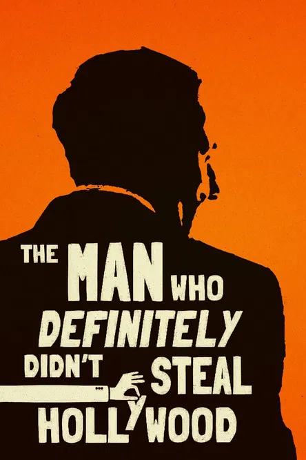 The Man Who Definitely Didn't Steal Hollywood poster