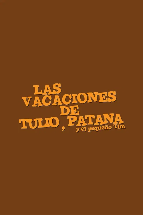 Las vacaciones de Tulio, Patana y El pequeño Tim poster