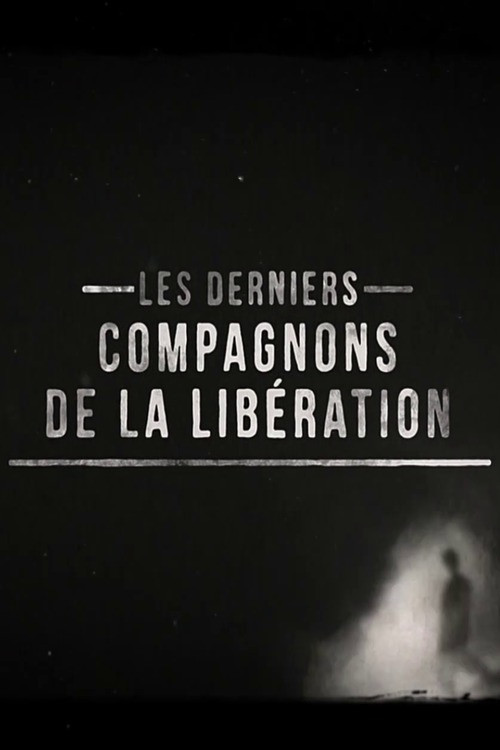 The Last Companions of the Liberation poster