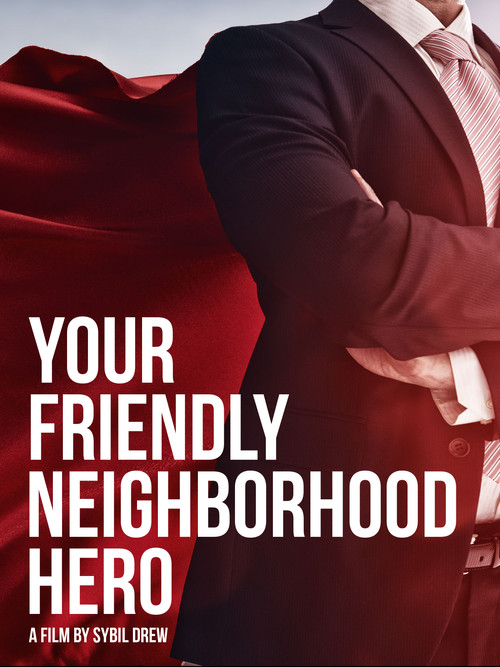 Your Friendly Neighborhood Hero poster