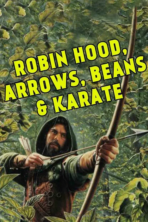 Robin Hood, Arrow, Beans and Karate poster