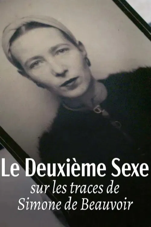 Le deuxième sexe : Sur les traces de Simone de Beauvoir poster