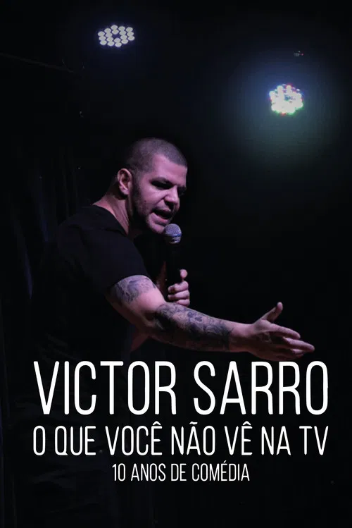 Victor Sarro: O Que Você Não Vê Na TV poster