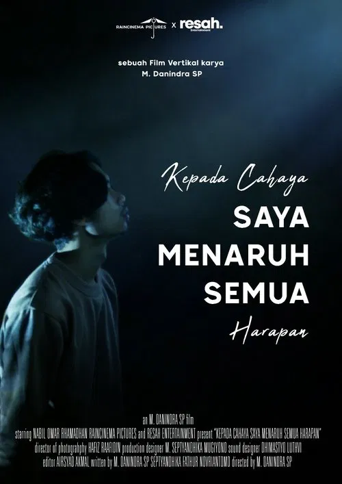 Kepada Cahaya, Saya Menaruh Semua Harapan poster