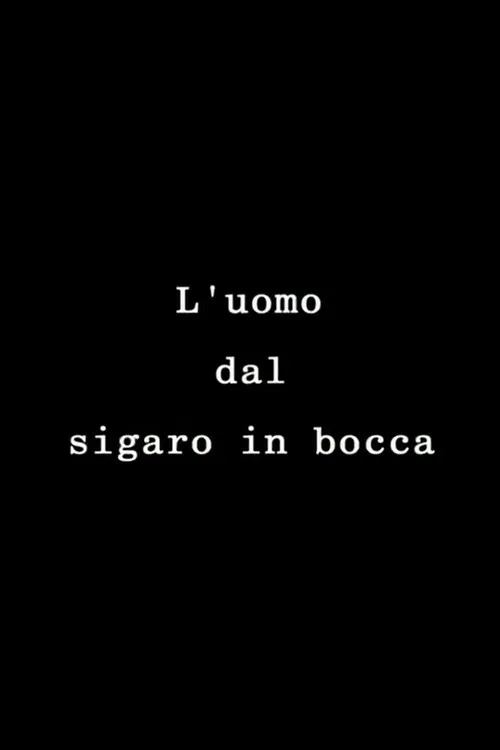 The Man with the Cigar in His Mouth poster