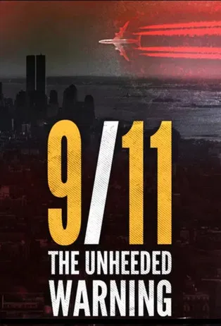 9/11: The Unheeded Warning poster