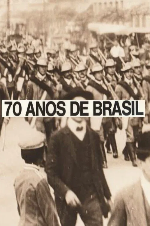 70 Anos de Brasil (Da Belle Époque aos Nossos Dias) poster