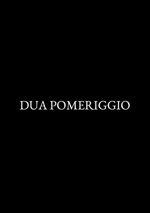 Dua pomeriggio poster