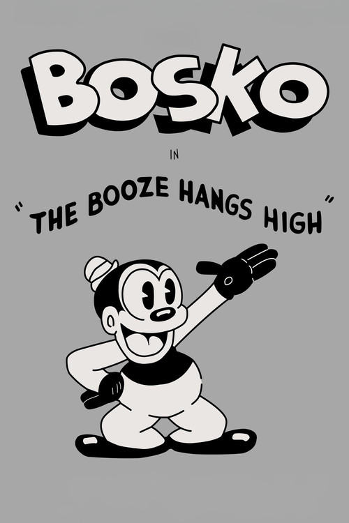 The Booze Hangs High poster