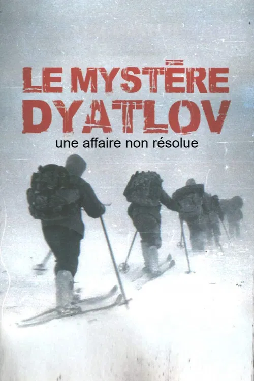 Le mystère Dyatlov, une affaire non résolue poster