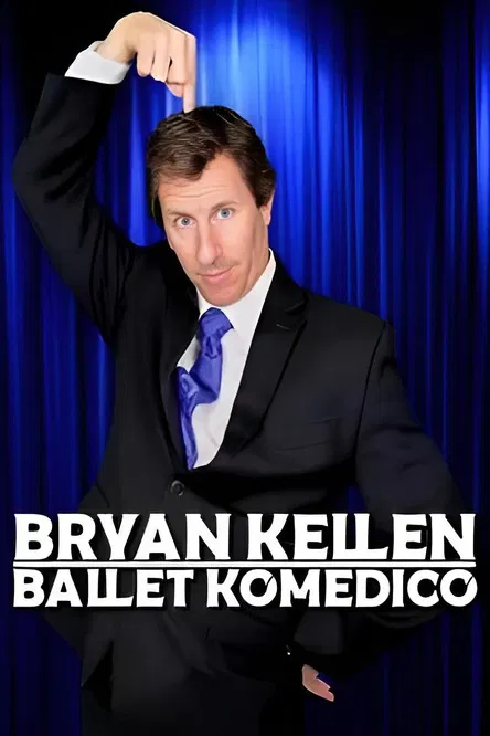 Bryan Kellen: Ballet Komedico poster